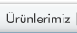 &Uuml;r&uuml;nlerimiz